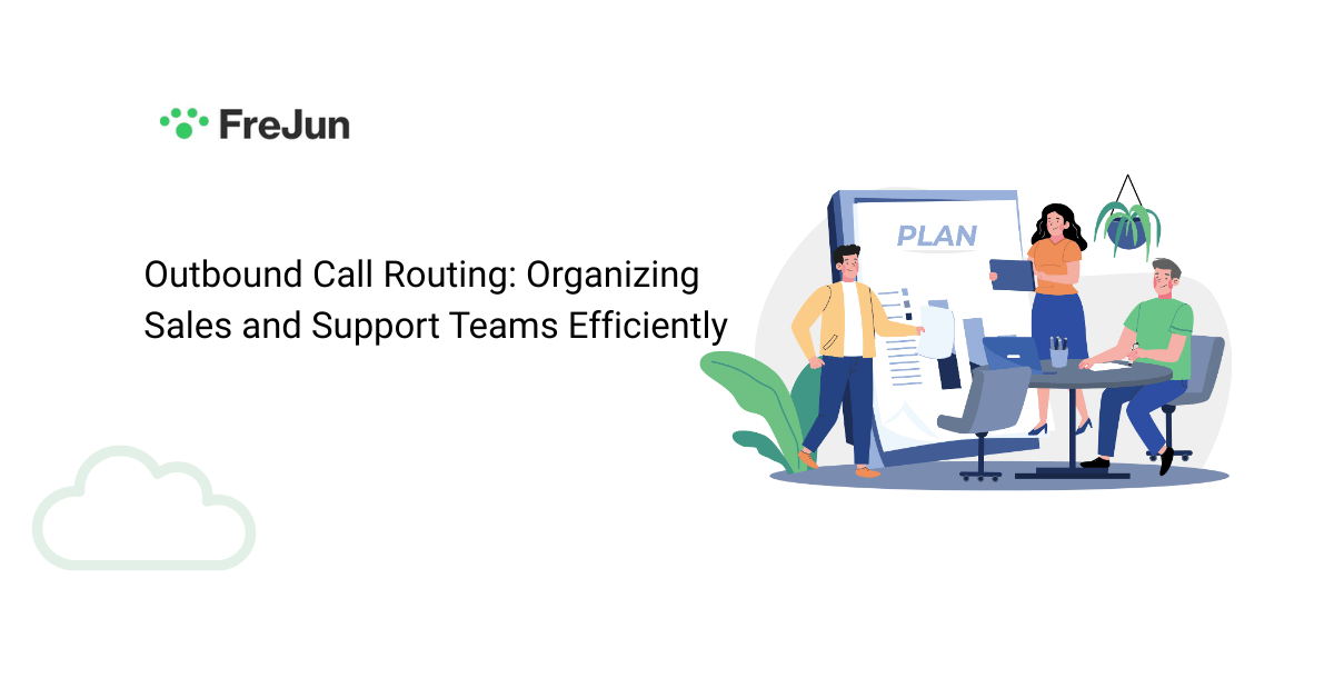 Outbound Call Routing Organizing Sales and Support Teams Efficiently