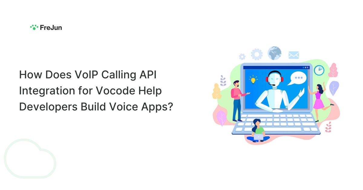 How Does VoIP Calling API Integration for Vocode Help Developers Build Voice Apps