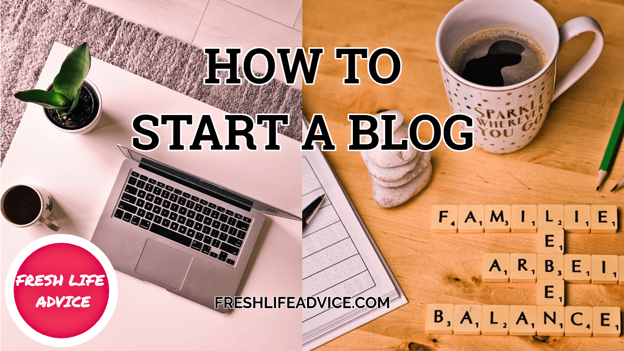 How To Start A Blog