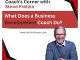 Business Development Coaching For Attorneys Steve Fretzin