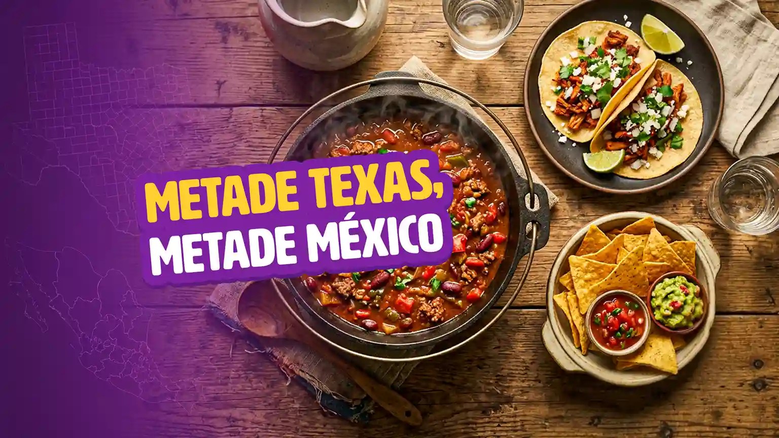 Comida Tex-Mex: metade México, metade Texas, tudo de bom