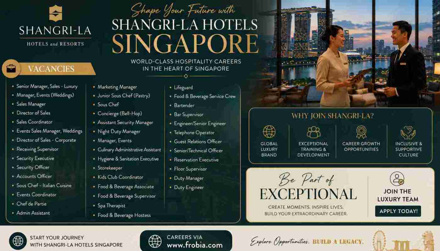 Step Into World Class Service Openings and Shangri-La Hotels Jobs Singapore