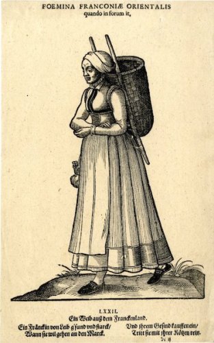 1577 Franconian woman going to market. Hans Weigel's Trachtenbuch, 1577. British Museum.