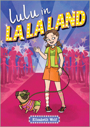 Lu Lu in LaLa Land by Elisabeth Wolf