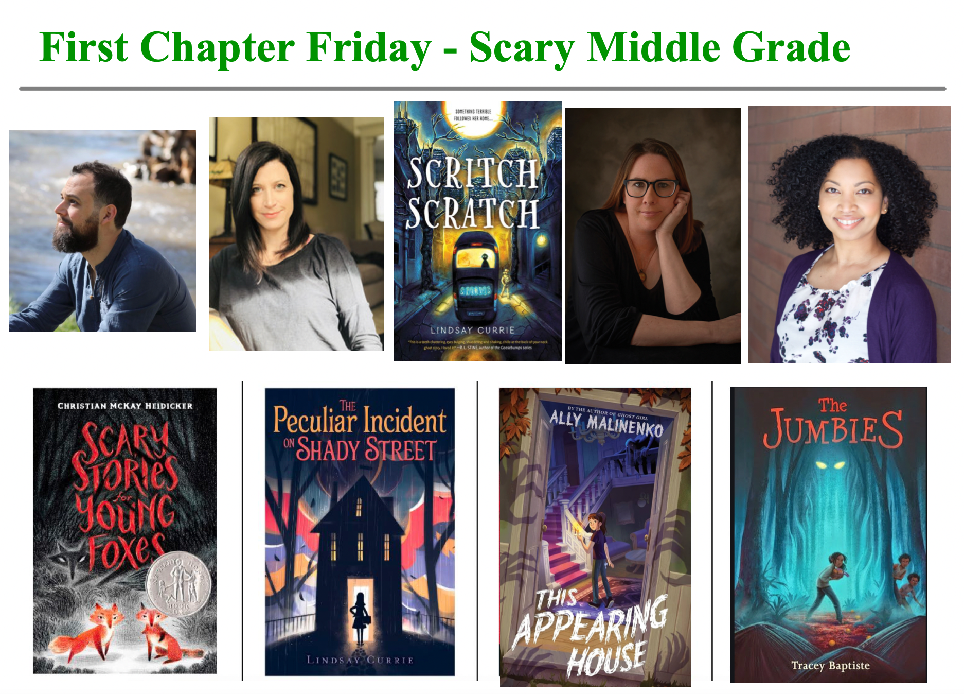 First Chapter Friday - Scary Middle Grade. Includes: Scary Stories for Young Foxes, The Peculiar Incident on Shady Street, This Appearing House, and The Jumbies