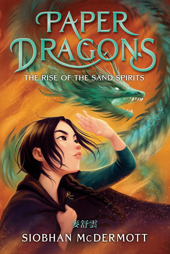 Paper Dragons book 2: Rise of the Sand Spirits by Siobhan McDermott