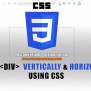 How To Align Div Horizontally And Vertically Center Using CSS ...