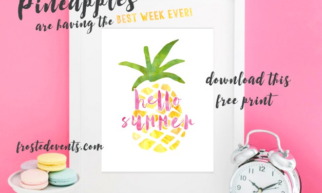 Free Pineapple Print| Pineapples are Having the Best Week Ever!