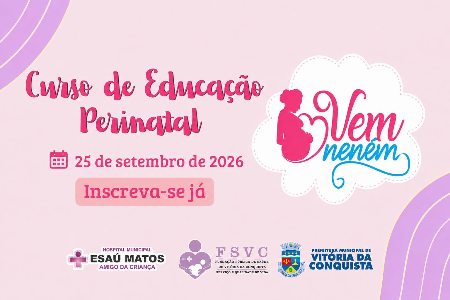 Inscrições abertas para nova edição do projeto “Vem Neném” no Hospital Esaú Matos