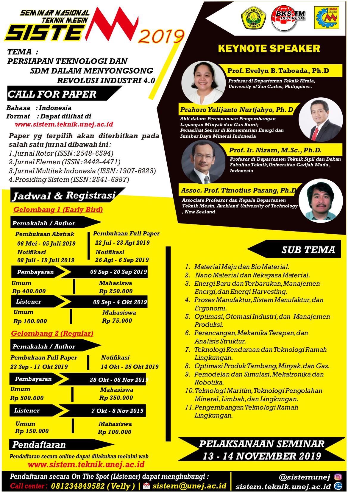 Program studi magister (s2) teknik mesin telah dibuka pada tahun 2016 berdasarkan pada keputusan menteri riset, teknologi dan pendidikan tinggi . Sistem Seminar Nasional Teknik Mesin 2019 Di Universitas Jember Fakultas Teknik Um