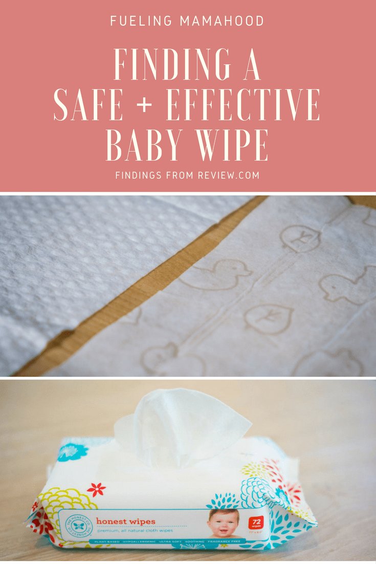 finding a safe + effective baby wipe Fueling Mamahood