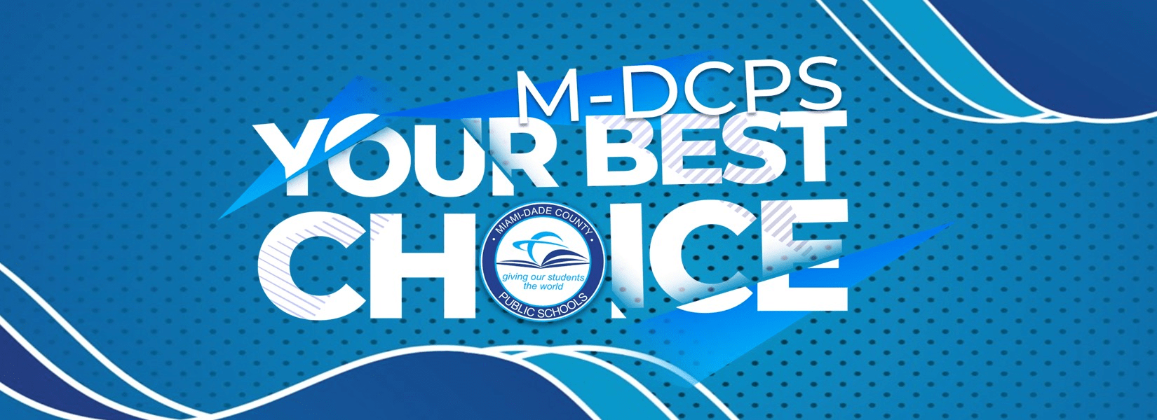 MDCPS Your Best Choice banner