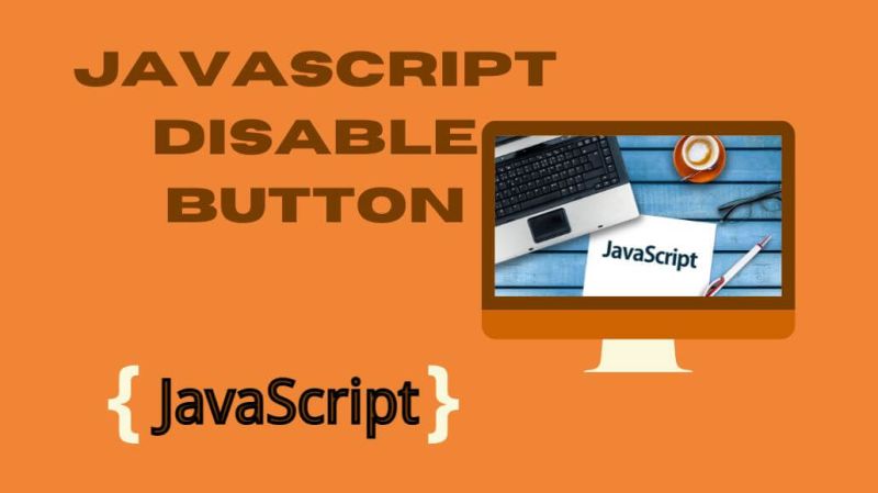 How To Disable A Button Using Javascript - Best Light Textures in Full HD