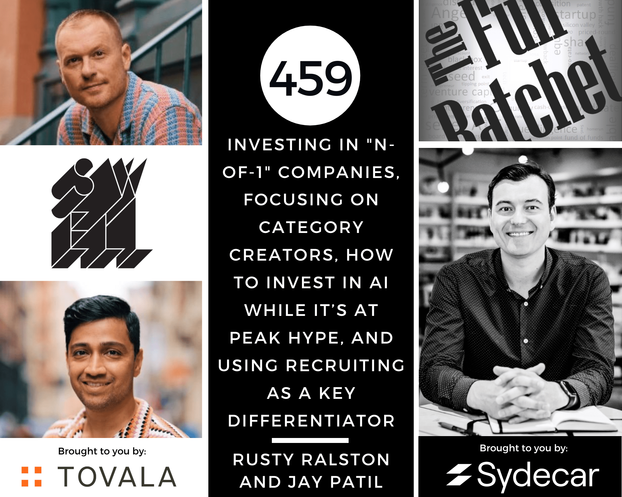 459. Investing in "N-of-1" Companies, Focusing on Category Creators, How to Invest in AI While it’s at Peak Hype, and Using Recruiting as a Key Differentiator (Rusty Ralston and Jay Patil)