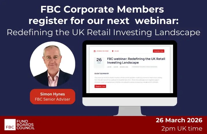 FBC Corporate Members: Register for our next webinar – Redefining the UK Retail Investing Landscape