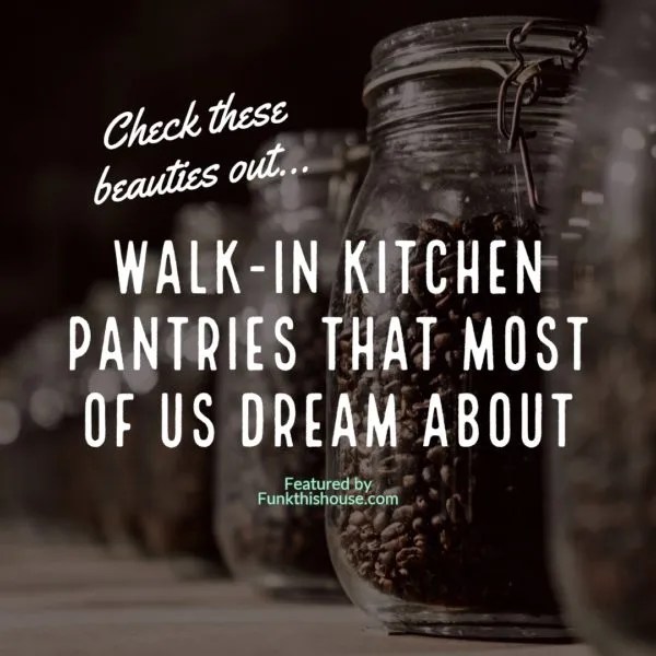 Custom Walk-in Kitchen Pantries