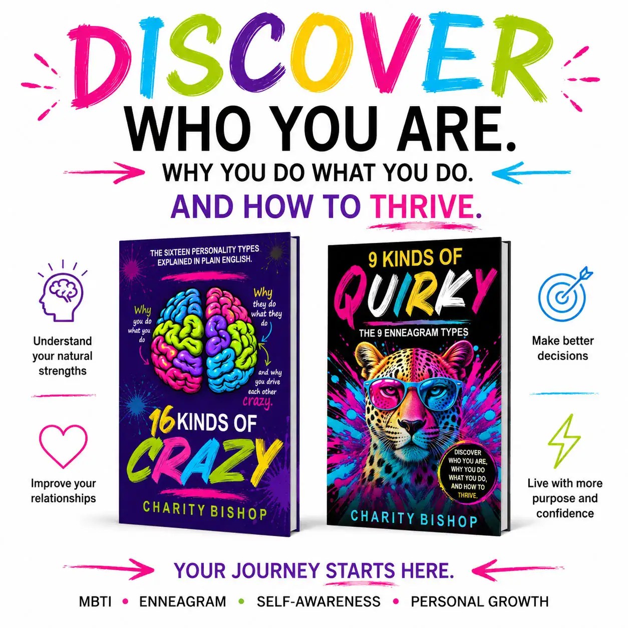 Learn MBTI & the Enneagram Fast with 9 Kinds of Quirky: A No-BS Guide to the Enneagram, and 16 Kinds of Crazy: An In-Depth Guide to the Myers Briggs Types, by Charity Bishop.