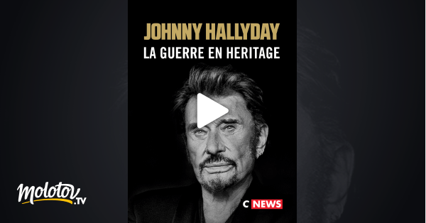 Johnny Hallyday, la guerre en héritage en Streaming - Molotov.tv