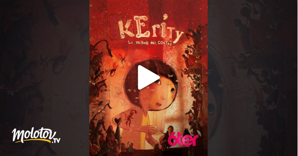 Kerity, la maison des contes en Streaming - Molotov.tv