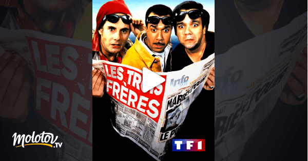 Les trois frères en Streaming - Molotov.tv