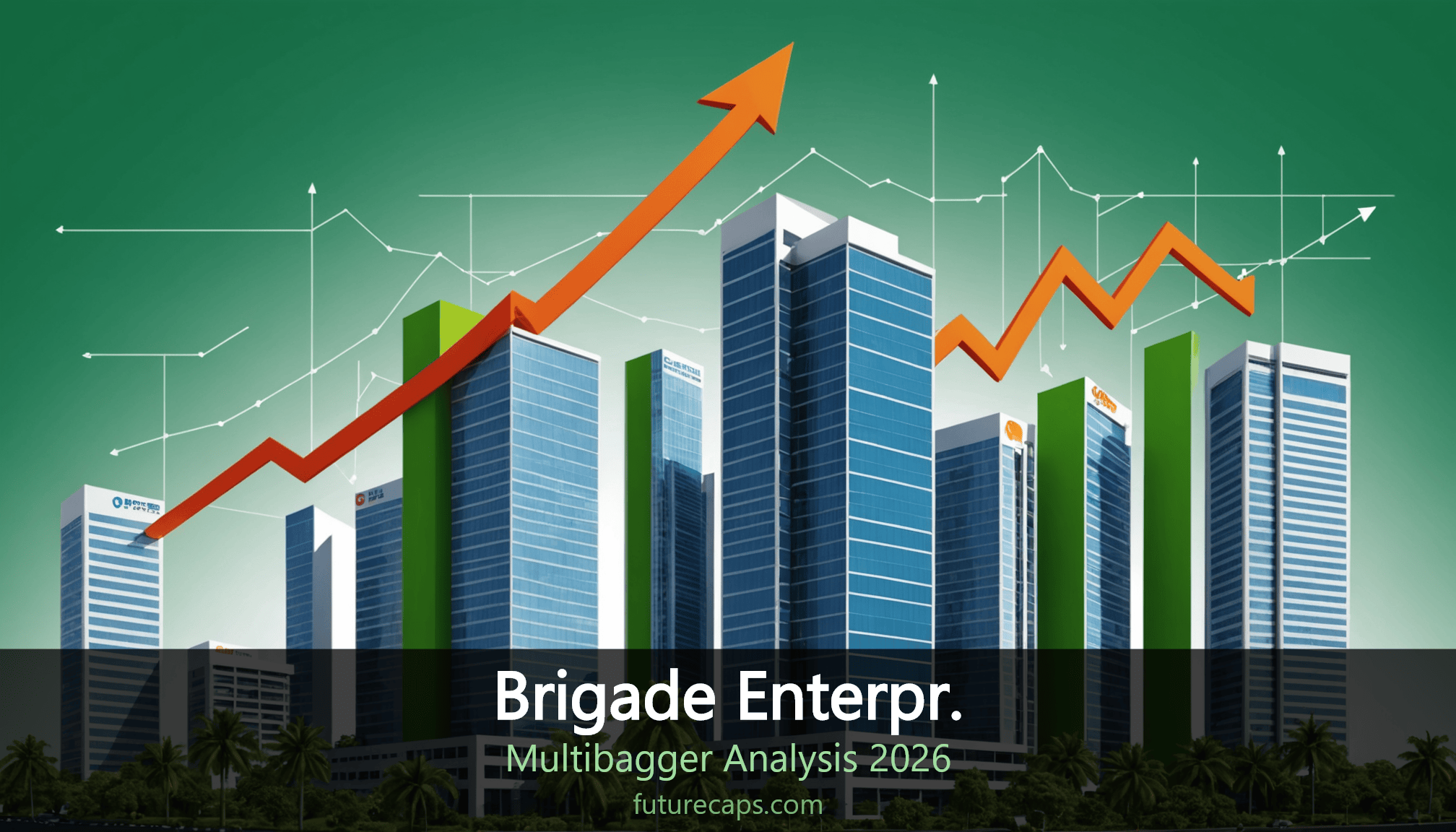 Brigade Enterpr. multibagger stock analysis 2026 - NSE:BRIGADE BSE:532929 India stock market investment research by Futurecaps
