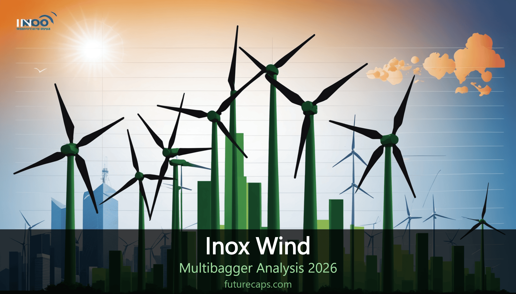 Inox Wind multibagger stock analysis 2026 - NSE:INOXWIND BSE:539083 India stock market investment research by Futurecaps