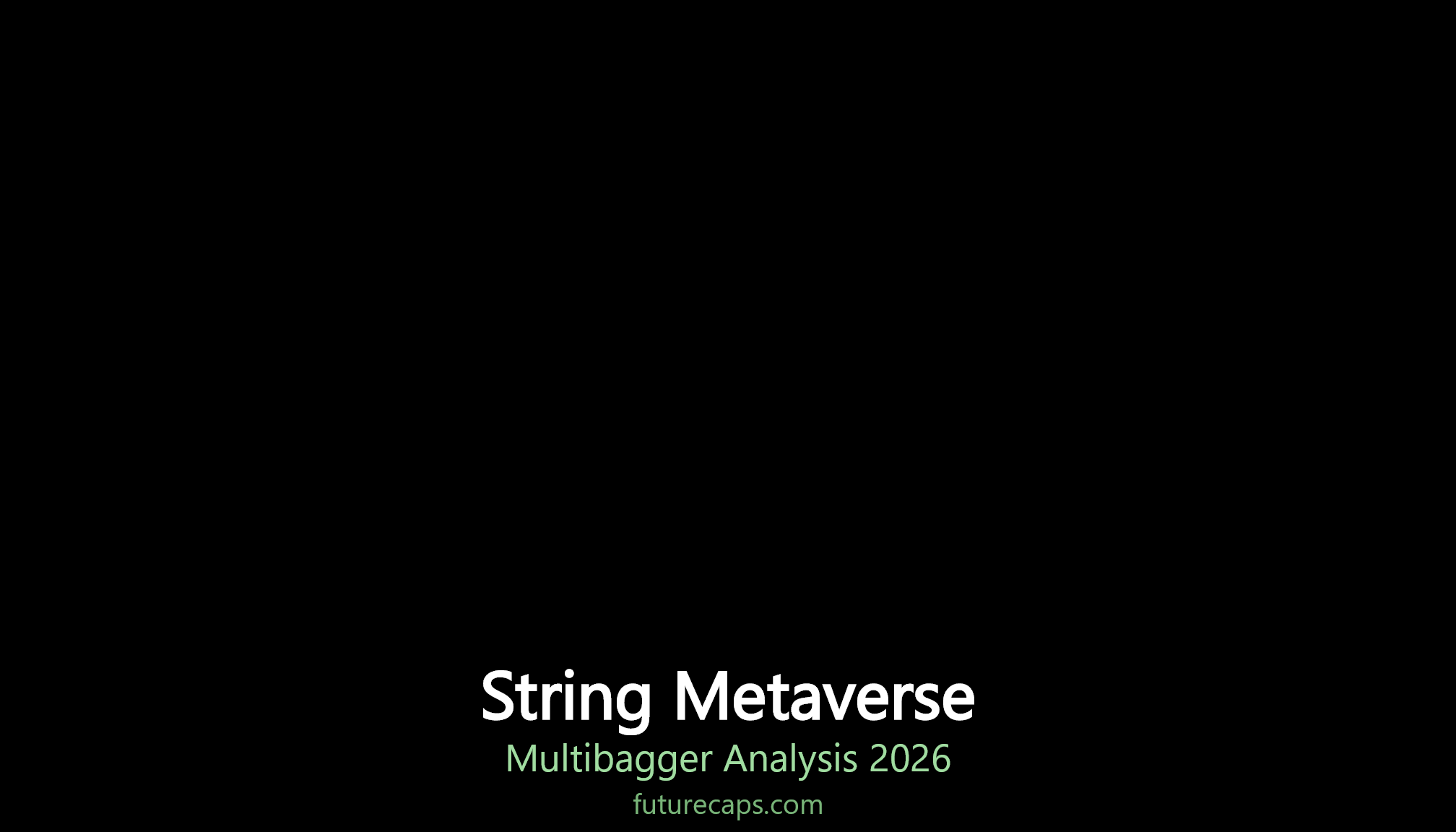 String Metaverse multibagger stock analysis 2026 - NSE: BSE:534535 India stock market investment research by Futurecaps