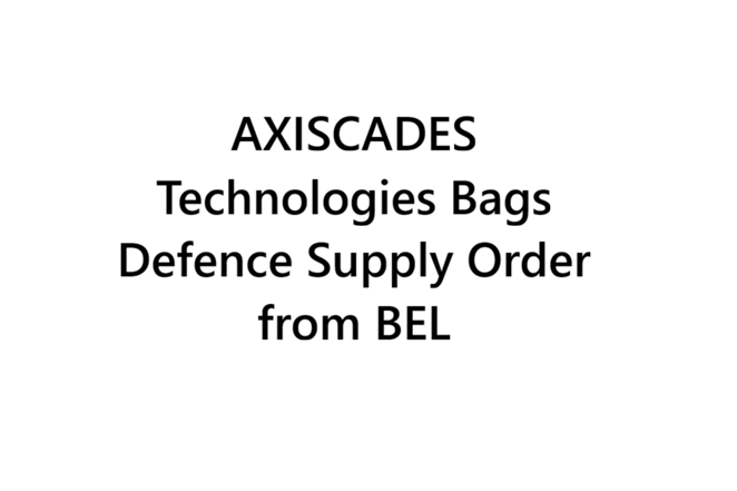 AXISCADES Technologies Bags Defence Supply Order from BEL