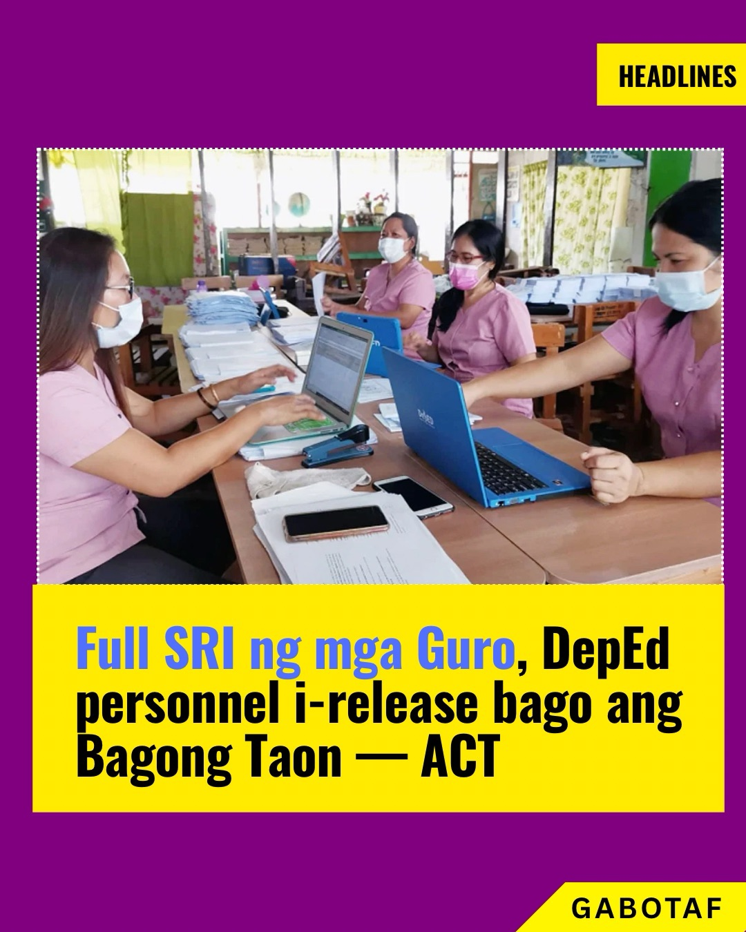 I-release ang full SRI ng mga guro, DepEd personnel bago matapos ang taon — ACT