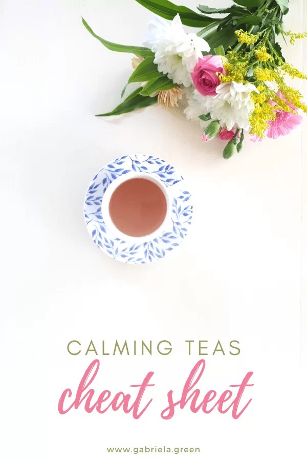 Calming teas cheat sheet
