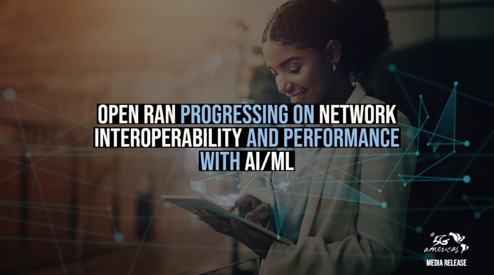 Open RAN avanza en interoperabilidad y rendimiento de redes con IA/AA
