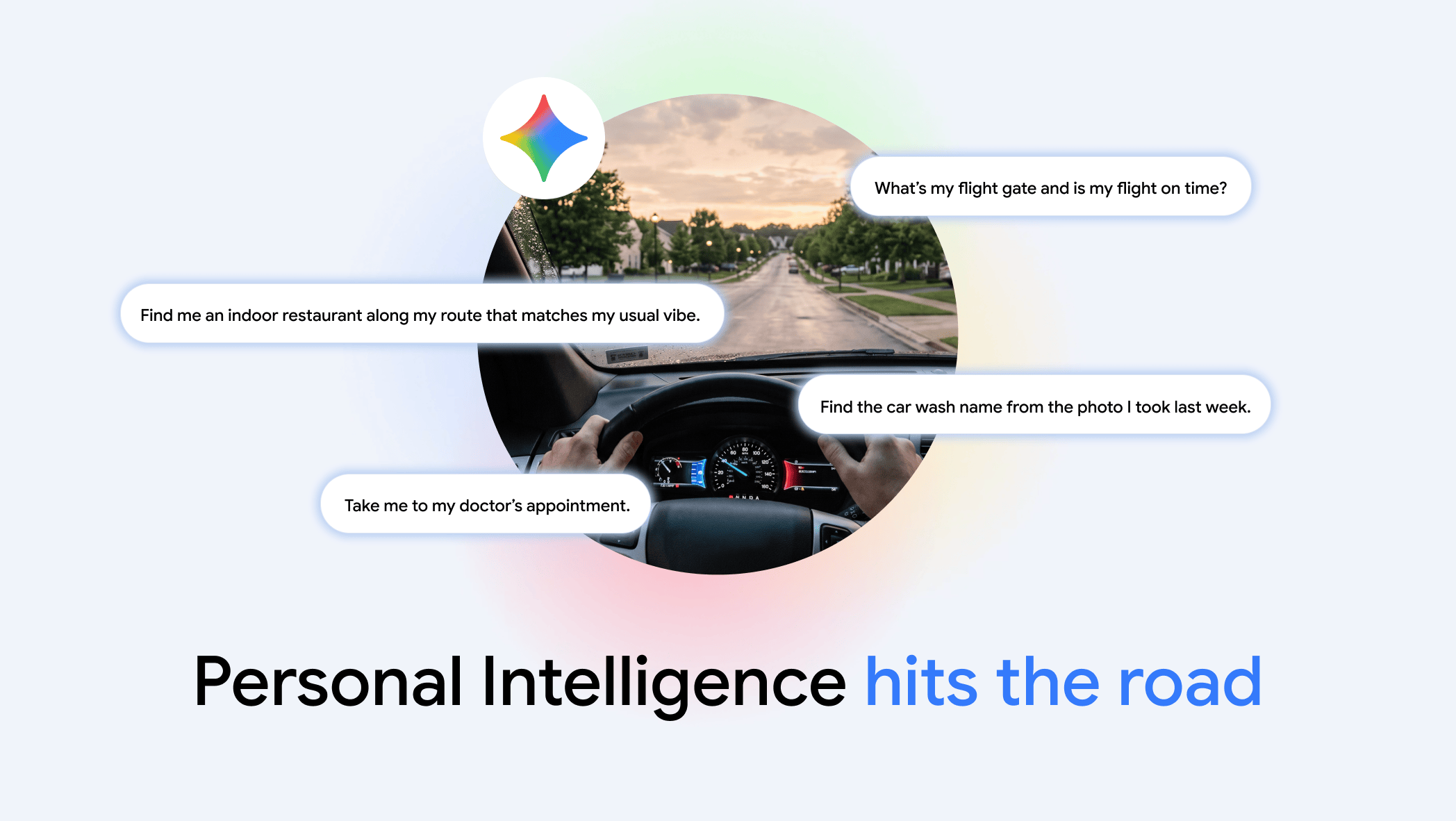 Driver’s view on a road surrounded by voice prompts, Gemini sparkle icon, and the text "Personal Intelligence hits the road."