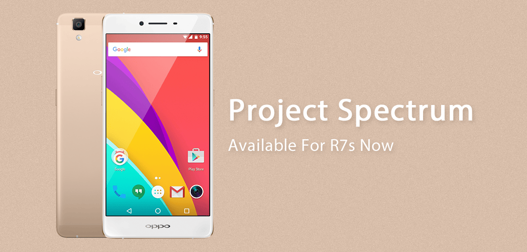 OPPO R7s Project Spectrum