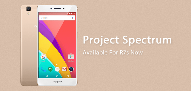 OPPO R7s Project Spectrum