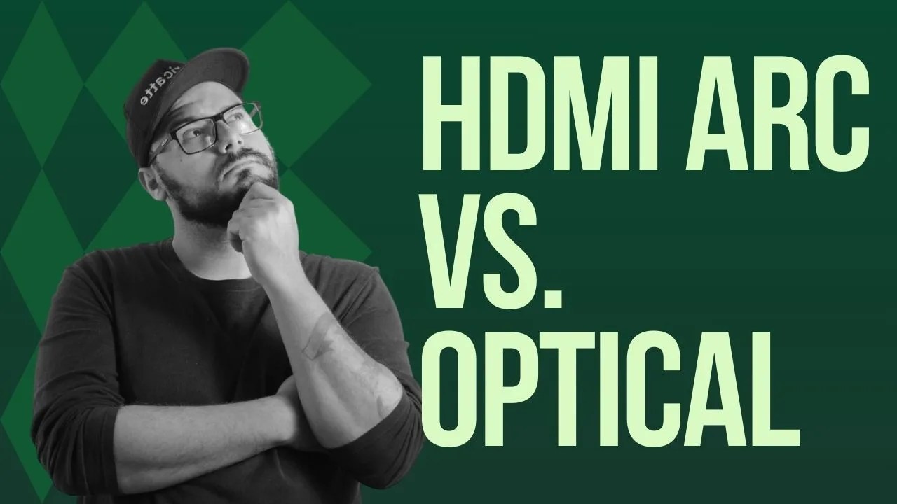 HDMI ARC vs. Optical