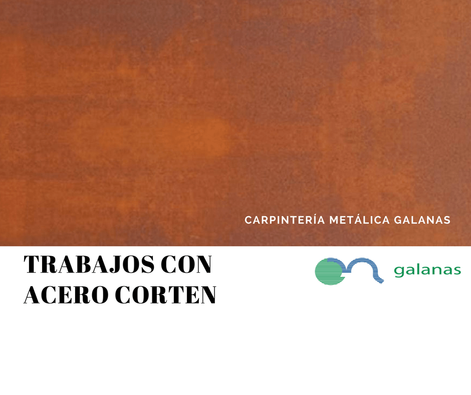 Trabajos Con Acero Corten Carpinteria Metalica Galanas