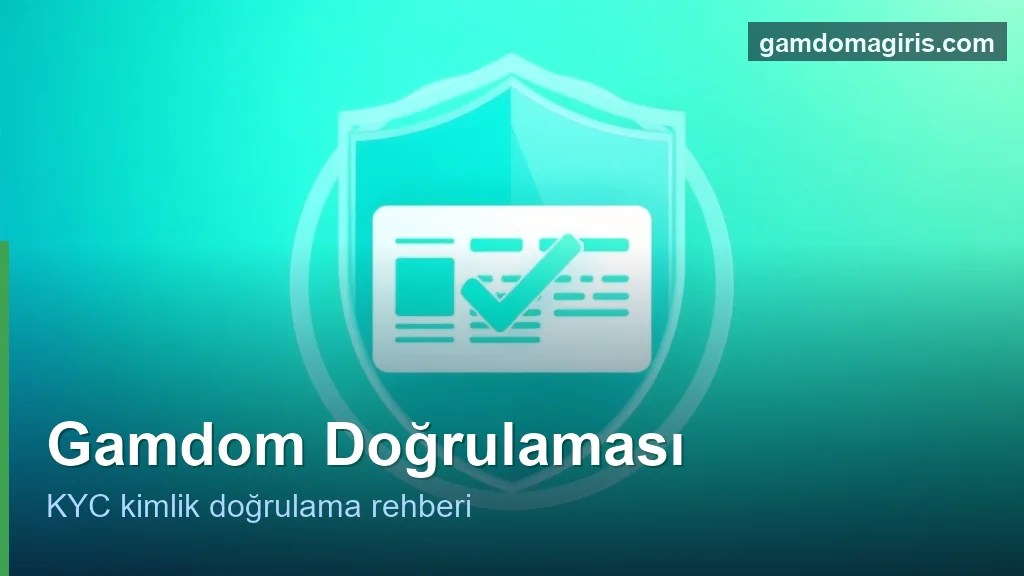 Gamdom doğrulaması: KYC kimlik doğrulama konsepti