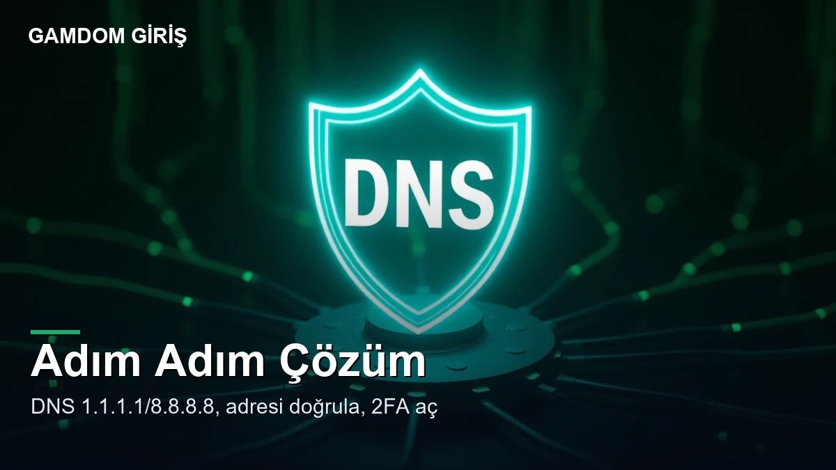 Gamdom Giriş Yapamıyorum 5 Gamdom giriş yapamıyorum — adım adım çözüm