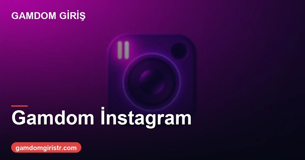 Gamdom İnstagram resmi hesap ve güvenlik 2026