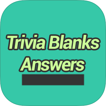 Trivia Blanks Answers