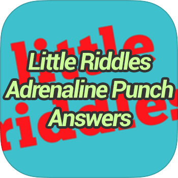 Little Riddles Adrenaline Punch Answers