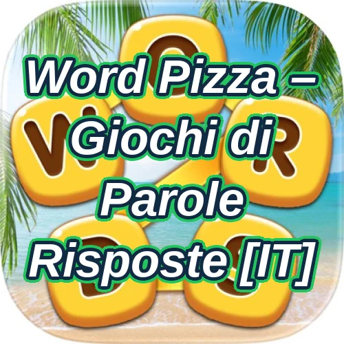 Word Pizza – Giochi di Parole Risposte [IT]