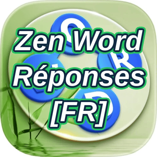 Zen Word Réponses [FR]