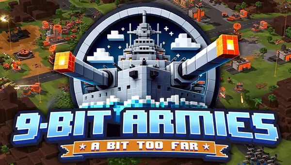Download 9 Bit Armies A Bit Too Far v864064-Repack