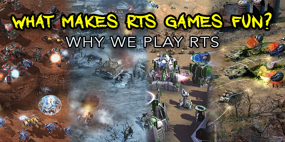 What Makes RTS Games Fun Why We Play RTS GameCloud Why We Play RTS 