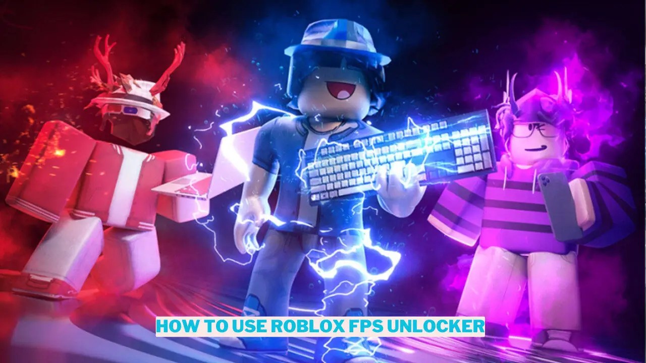Roblox FPS Unlocker Fungsi Dan Cara Memasangnya How To Use Roblox FPS Unlocker Guide 1.webp