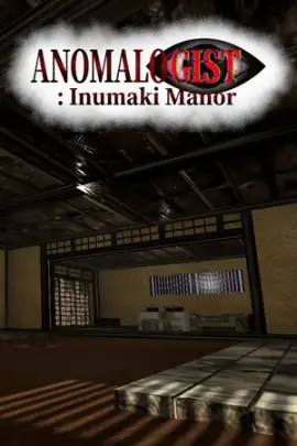 ANOMALOGIST Inumaki Manor