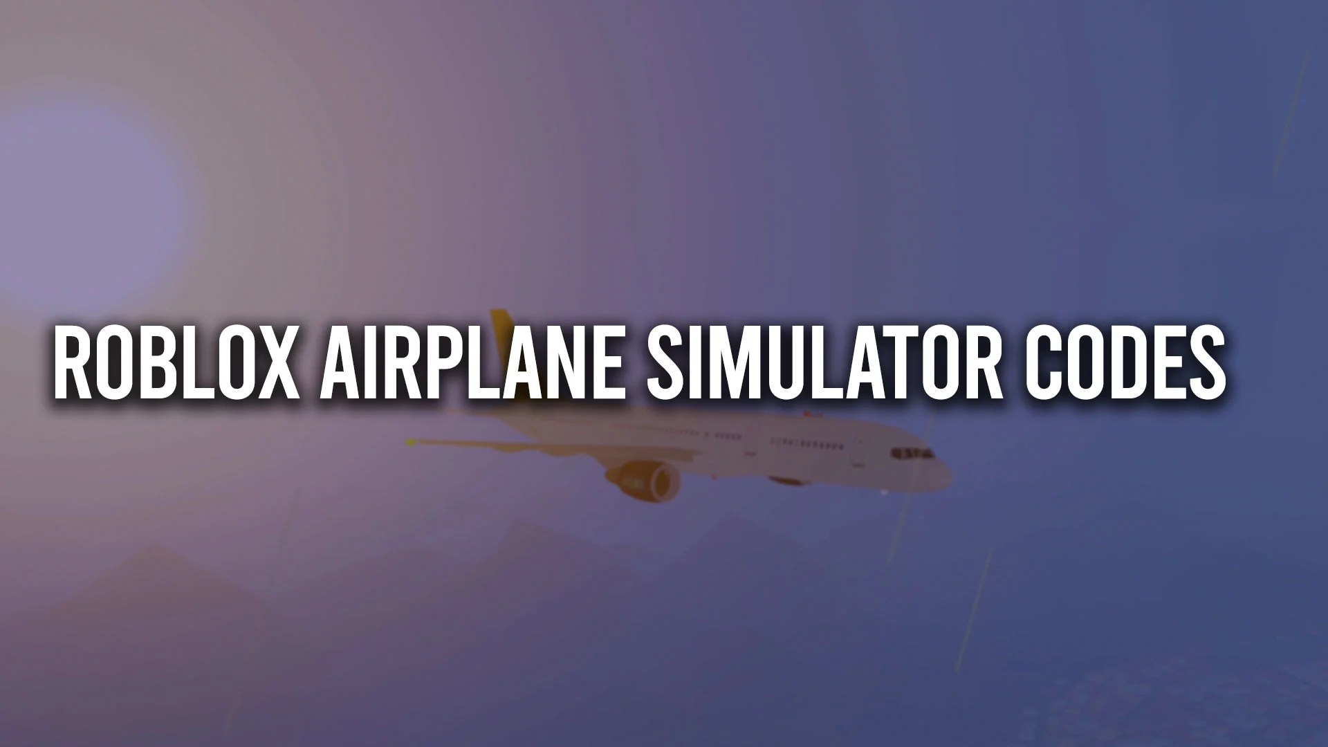Want To Fly High What Is An Airplane Simulator Roblox Script Airplane Simulator Codes 