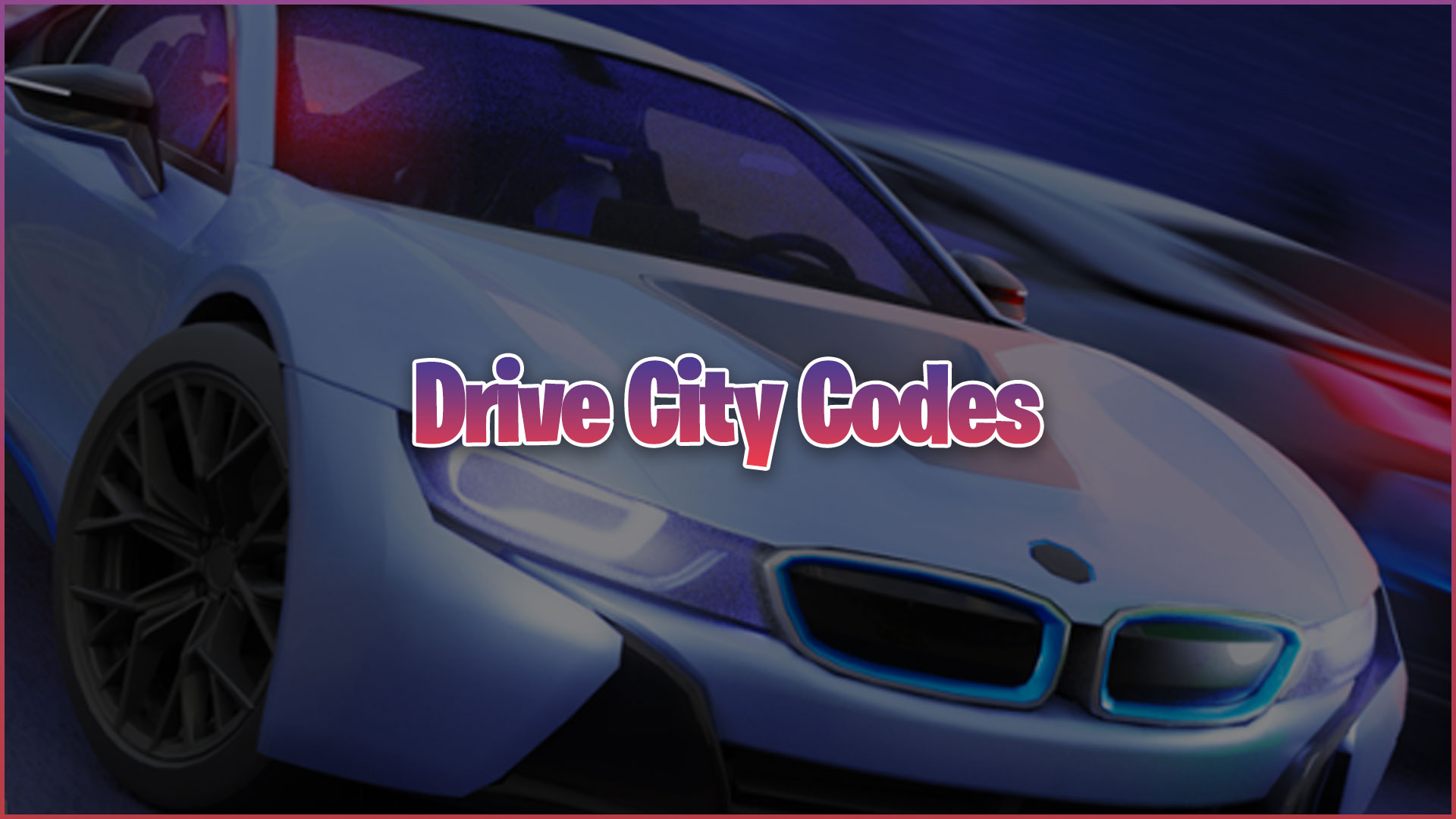 Drive City Codes January 2026 Gamer Journalist Drive City Codes 