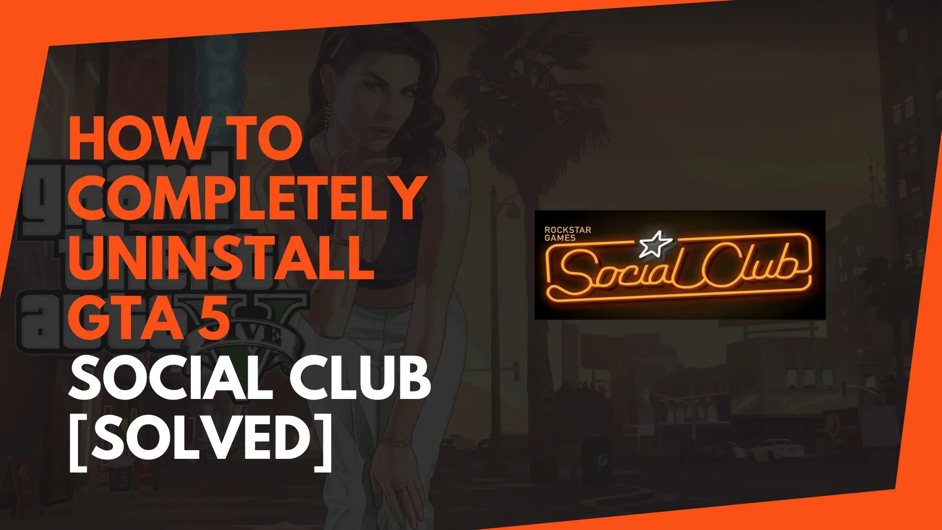 How To Completely Uninstall GTA 5 Social Club Solved How To Completely Uninstall GTA 5 Social Club Solved.webp